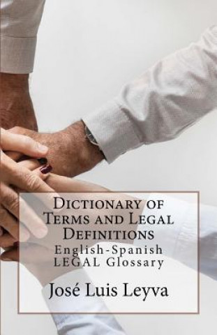 Kniha Dictionary of Terms and Legal Definitions: English-Spanish Legal Glossary Jose Luis Leyva