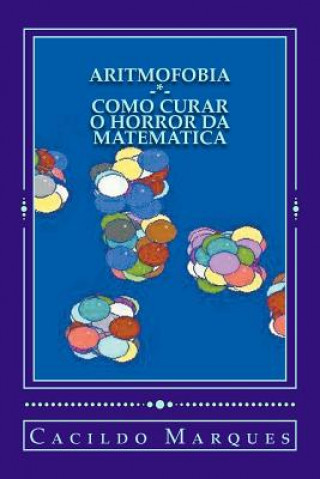 Buch Aritmofobia: : Como curar o horror da Matematica Cacildo Marques