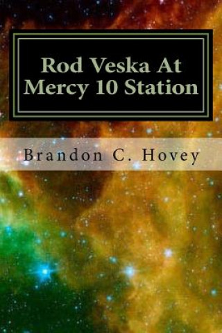 Kniha Rod Veska At Mercy 10 Station Brandon C Hovey