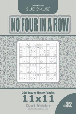 Kniha Sudoku No Four in a Row - 200 Easy to Master Puzzles 11x11 (Volume 32) Dart Veider