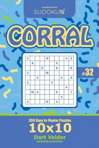 Kniha Sudoku Corral - 200 Easy to Master Puzzles 10x10 (Volume 32) Dart Veider