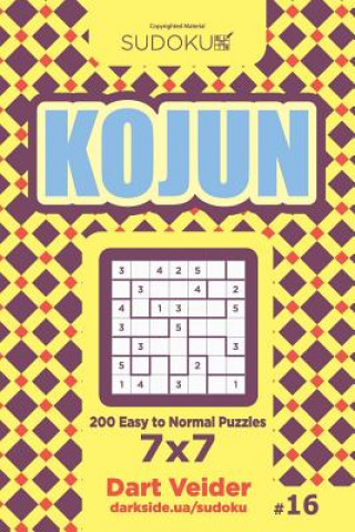 Kniha Sudoku Kojun - 200 Easy to Normal Puzzles 7x7 (Volume 16) Dart Veider