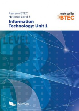 Kniha Pearson BTEC Level 3 in Information Technology: Unit 1 P M Heathcote