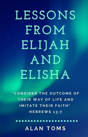 Carte Lessons From Elijah and Elisha Alan Toms