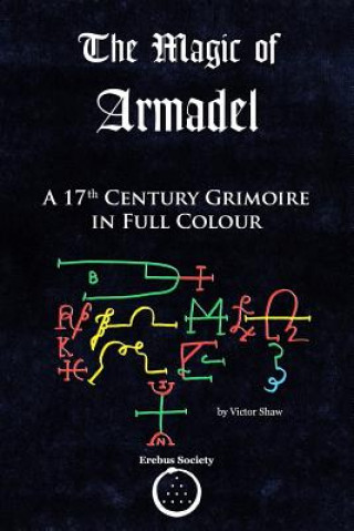 Carte The Magic of Armadel: A 17th Century Grimoire in Full Colour Victor Shaw