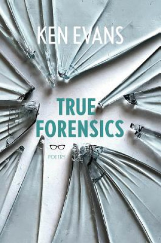 Kniha True Forensics Ken Evans