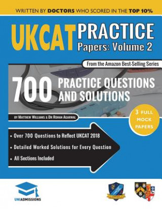 Kniha Ukcat Practice Papers Volume Two: 3 Full Mock Papers, 700 Questions in the Style of the Ukcat, Detailed Worked Solutions for Every Question, UK Clinic Matthew Williams