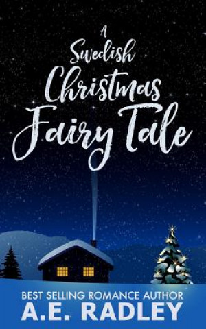 Könyv Swedish Christmas Fairy Tale A E Radley