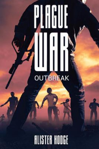 Kniha Plague War: Outbreak Alister Hodge