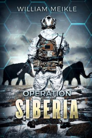 Libro Operation: Siberia William Meikle