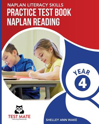 Carte NAPLAN LITERACY SKILLS Practice Test Book NAPLAN Reading Year 4 Shelley Ann Wake