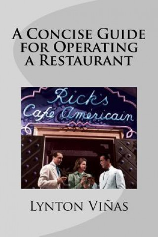 Carte A Concise Guide for Operating a Restaurant Lynton Vinas