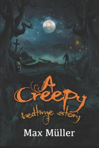 Книга A Creepy Bedtime Story Brendan Chidrawi