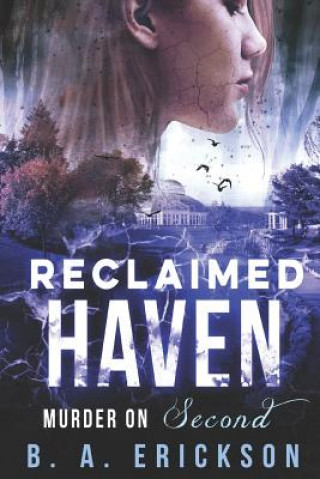 Книга Reclaimed Haven: Murder on Second B a Erickson