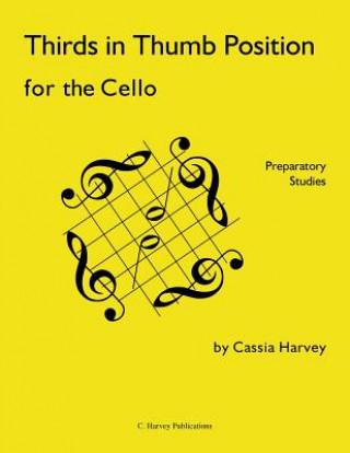 Книга Thirds in Thumb Position for the Cello Cassia Harvey