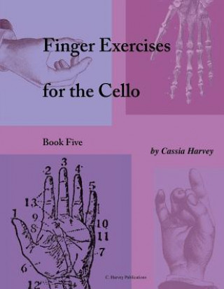 Carte Finger Exercises for the Cello, Book Five Cassia Harvey