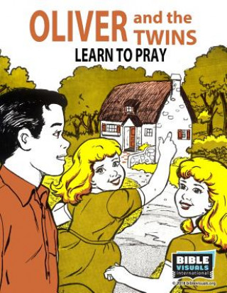 Carte Oliver and the Twins Learn to Pray Bible Visuals International