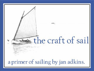 Kniha The Craft of Sail: A Primer of Sailing Jan Adkins