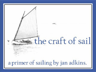 Könyv The Craft of Sail: A Primer of Sailing Jan Adkins