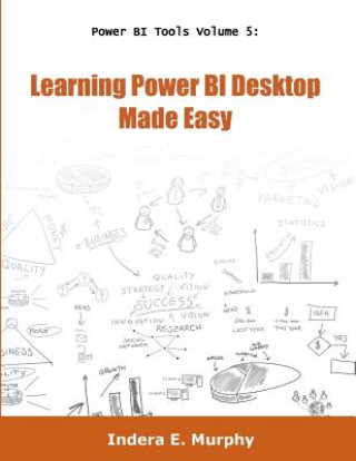 Kniha Learning Power Bi Desktop Made Easy Indera E Murphy