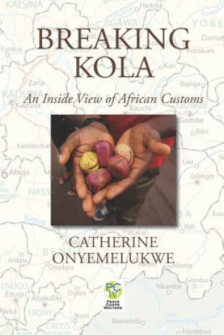 Kniha Breaking Kola: An Inside View of African Customs Catherine Onyemelukwe