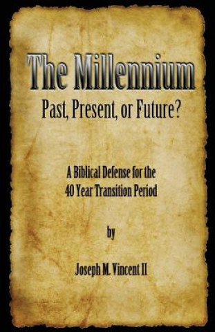 Carte The Millennium, Past, Present Or Future? Joseph Vincent