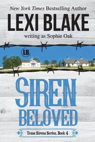 Carte Siren Beloved (Texas Sirens Book 4) Lexi Blake