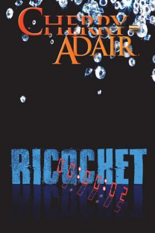 Könyv Ricochet Cherry Adair