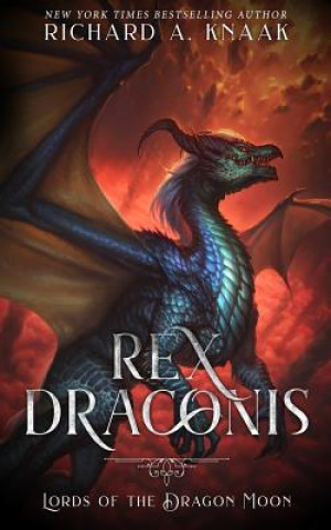 Carte Rex Draconis: Lords of the Dragon Moon Richard A Knaak