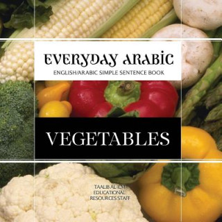 Książka Everyday Arabic: Vegetables: English/Arabic Simple Sentence Book Taalib Al-ILM Education Resources Staff