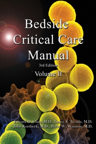 Könyv Bedside Critical Care Manual: Volume 2 Edward D Chan