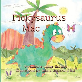 Kniha Pickysaurus Mac Sandra Miller Linhart