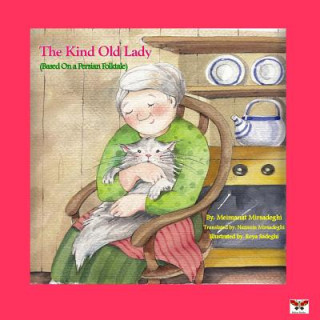 Książka The Kind Old Lady (Based on a Persian Folktale) (English Edition) Meimanat Mirsadeghi (Zolghadr)