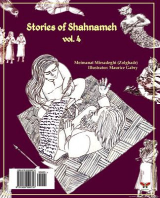 Carte Stories of Shahnameh Vol. 4 (Persian/Farsi Edition) Meimanat Mirsadeghi (Zolghadr)
