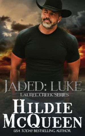 Книга Jaded: Luke: Laurel Creek Series Hildie McQueen