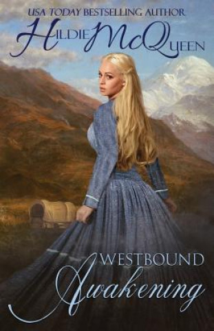 Knjiga Westbound Awakening Hildie McQueen