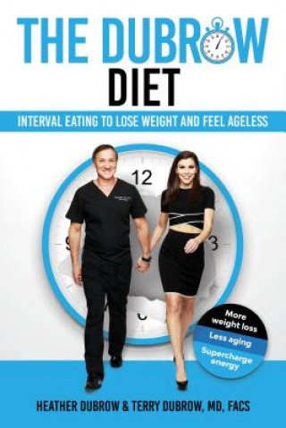 Könyv The Dubrow Diet: Interval Eating to Lose Weight and Feel Ageless Heather Dubrow