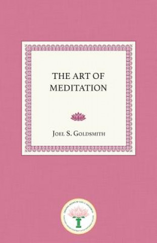 Kniha The Art of Meditation Joel S Goldsmith