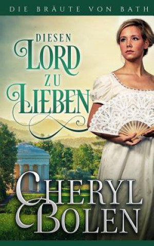 Libro Diesen Lord zu lieben Cheryl Bolen