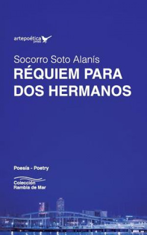 Knjiga Requiem Para DOS Hermanos Socorro Soto Alanis