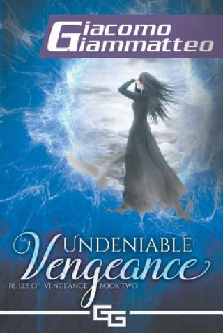 Kniha Undeniable Vengeance: Rules of Vengeance, Book II Giacomo Giammatteo