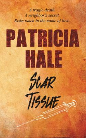 Carte Scar Tissue Patricia Hale