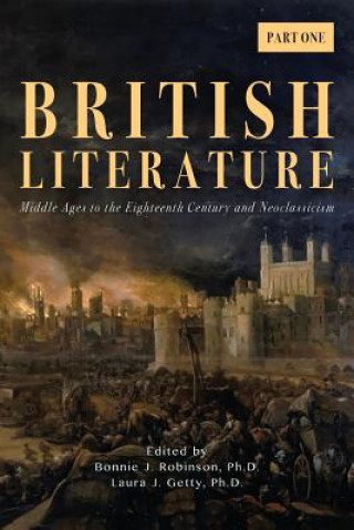 Книга British Literature: Middle Ages to the Eighteenth Century and Neoclassicism - Part One Bonnie J Robinson