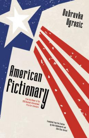 Carte American Fictionary Dubravka Ugresic