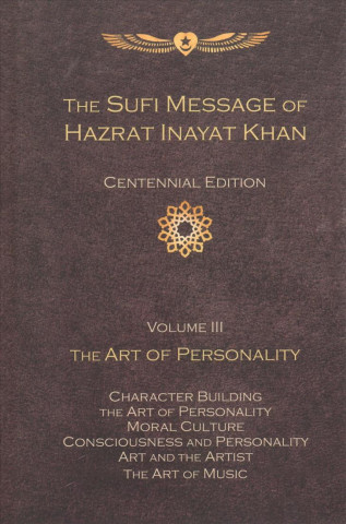 Książka Sufi Message of Hazrat Inayat Khan Centennial Edition: The Art of Personality Hazrat Inayat Khan