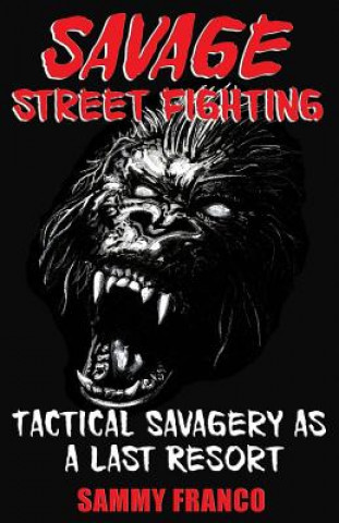 Kniha Savage Street Fighting Sammy Franco