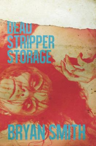 Kniha Dead Stripper Storage Bryan Smith