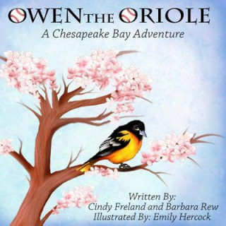 Książka Owen the Oriole: A Chesapeake Bay Adventure Cindy Freland