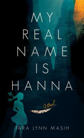 Kniha My Real Name is Hanna Tara Lynn Masih