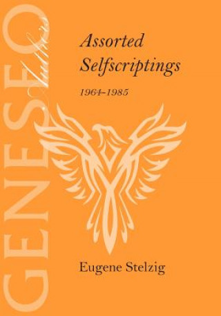 Książka Assorted Selfscriptings 1964-1985 Eugene Stelzig